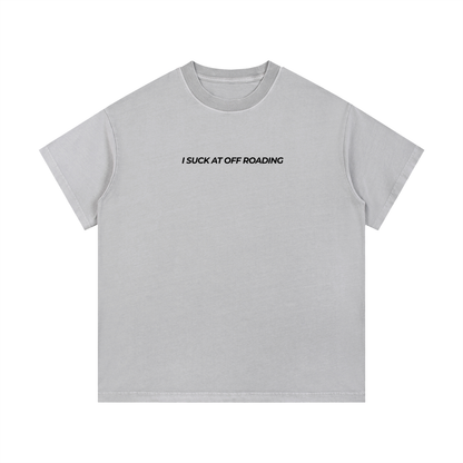 Vintage Wash "I Suck At Off Roading" T-Shirt